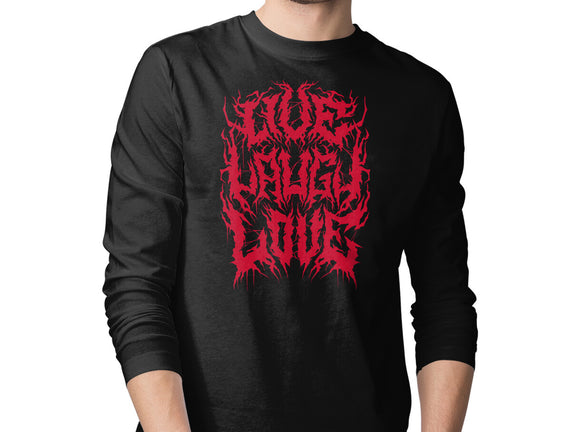 Live Laugh Love Black Metal