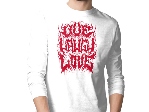 Live Laugh Love Black Metal