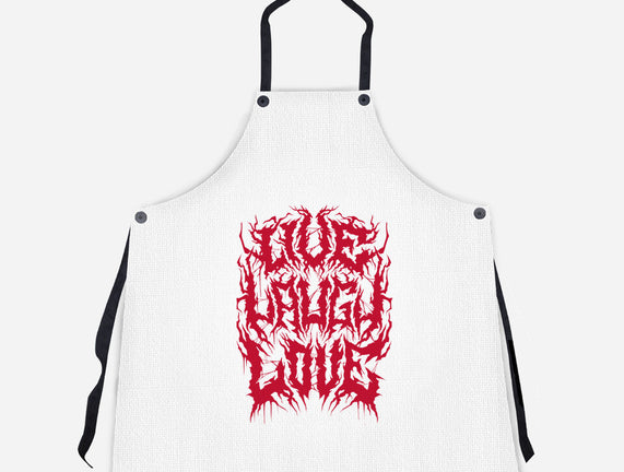 Live Laugh Love Black Metal