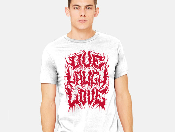 Live Laugh Love Black Metal
