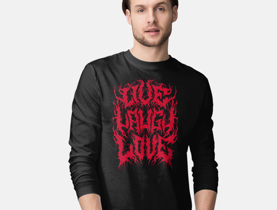 Live Laugh Love Black Metal