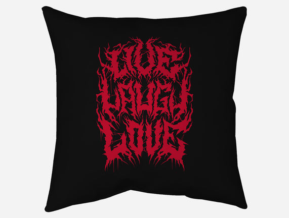 Live Laugh Love Black Metal