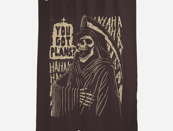 You Got Plans?