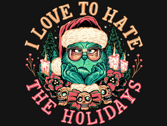 Love To Hate The Holidays