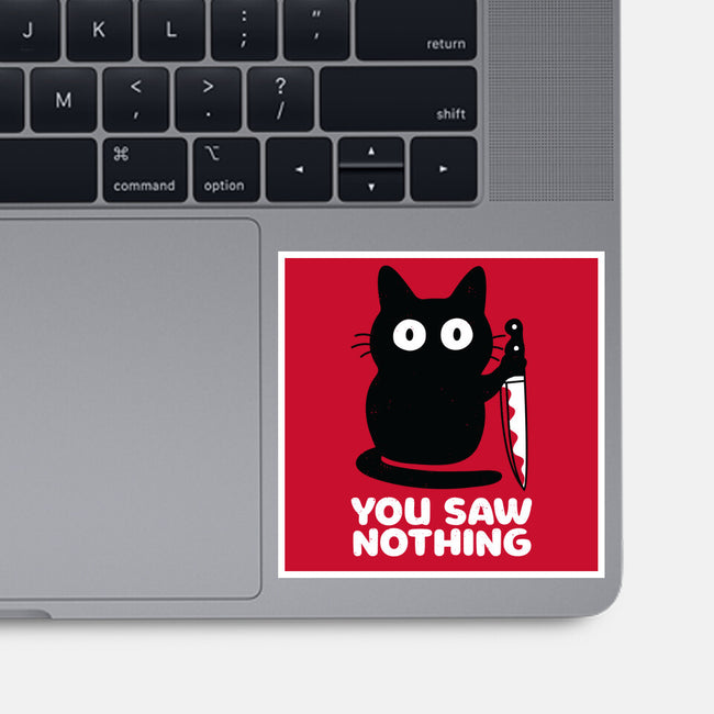 Saw Nothing-none glossy sticker-Xentee