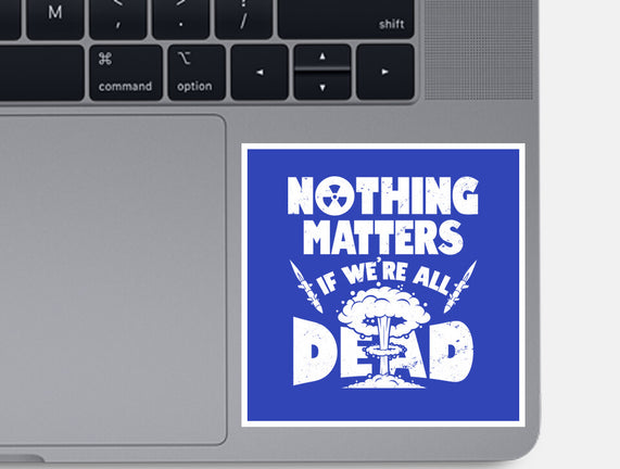 Nothing Matters