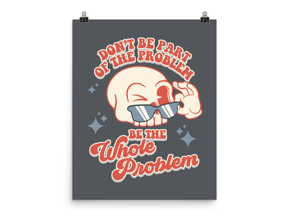 Don't Be Part Of The Problem