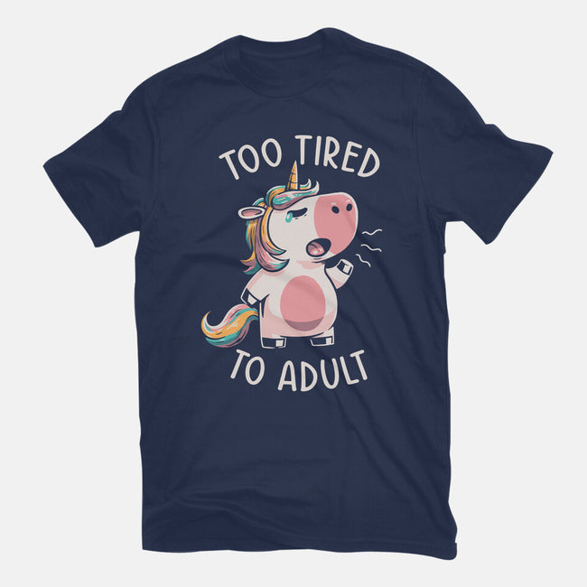 Too Tired To Adult-unisex basic tee-koalastudio