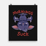 Mornings Suck Bat-none matte poster-TechraNova