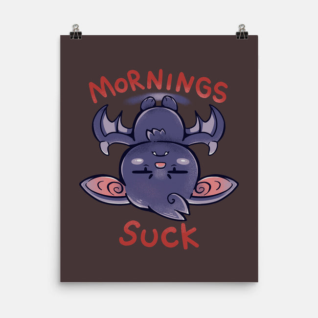 Mornings Suck Bat-none matte poster-TechraNova