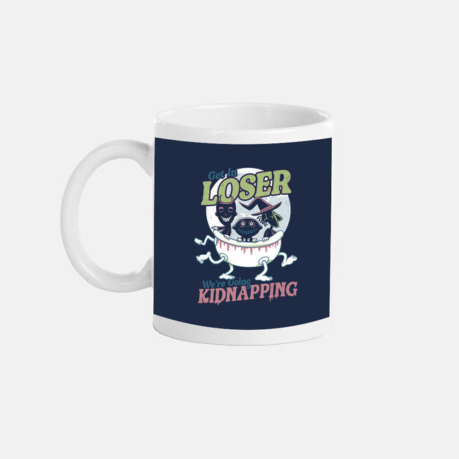 Get In Loser We're Going Kidnapping-none mug drinkware-Nemons
