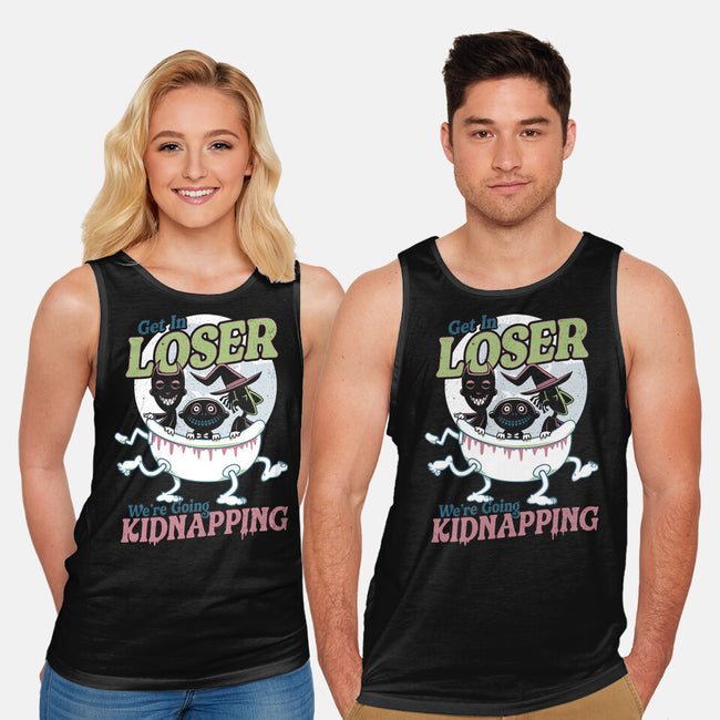 Get In Loser We're Going Kidnapping-unisex basic tank-Nemons