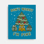 Don't Worry I'm Pine-none stretched canvas-Weird & Punderful