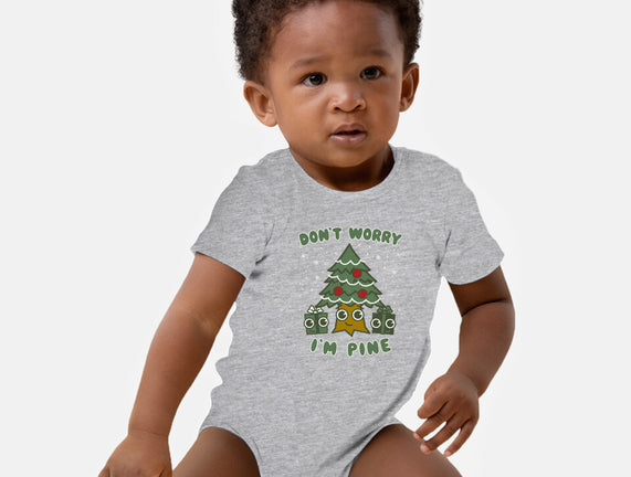 Don't Worry I'm Pine