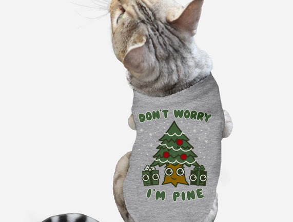 Don't Worry I'm Pine