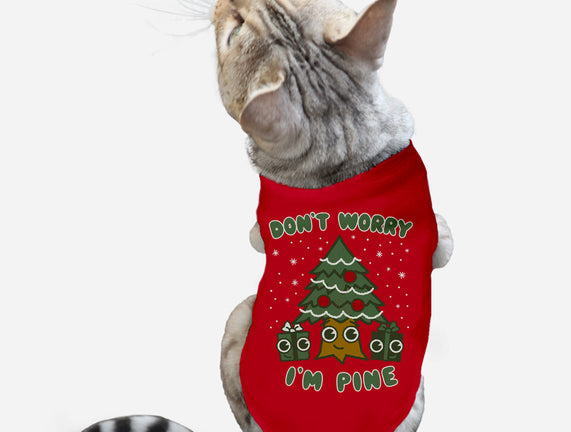 Don't Worry I'm Pine