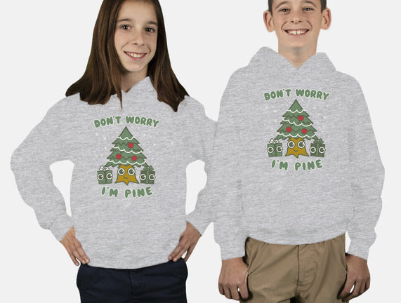 Don't Worry I'm Pine