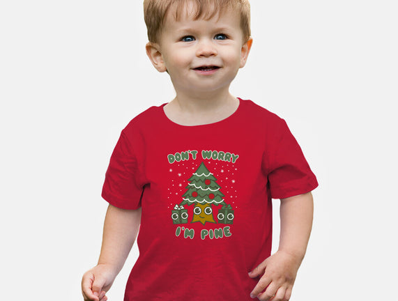 Don't Worry I'm Pine