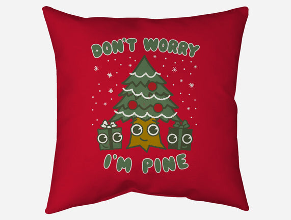 Don't Worry I'm Pine