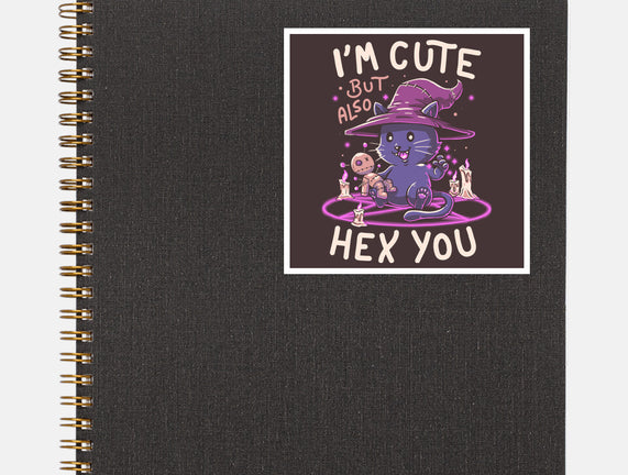 I'm Cute But Also Hex You
