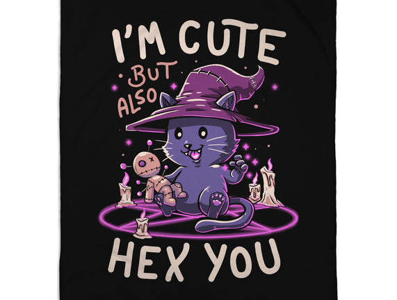 I'm Cute But Also Hex You