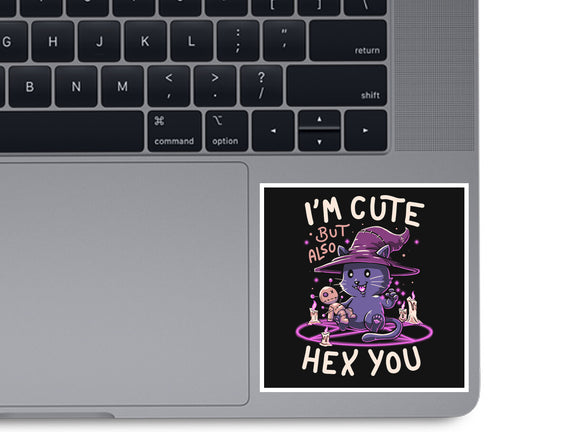 I'm Cute But Also Hex You