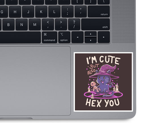 I'm Cute But Also Hex You
