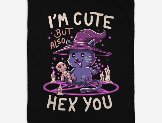 I'm Cute But Also Hex You