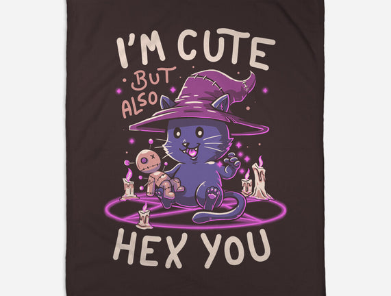 I'm Cute But Also Hex You