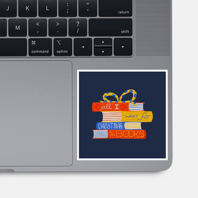 All I Want For Christmas Is Books-none glossy sticker-zawitees