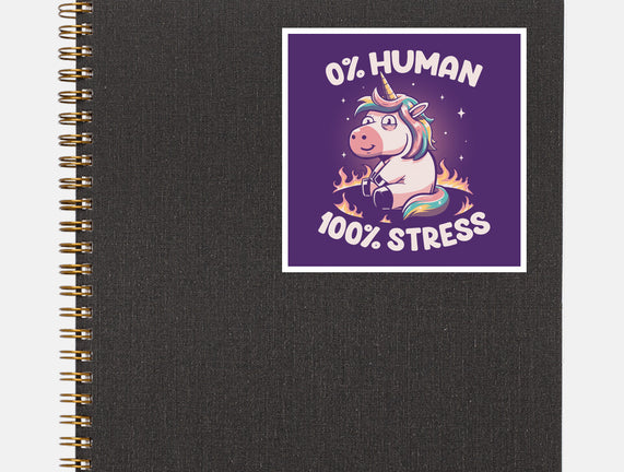 Not Human Just Stressed