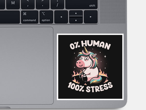 Not Human Just Stressed