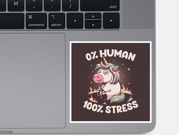 Not Human Just Stressed
