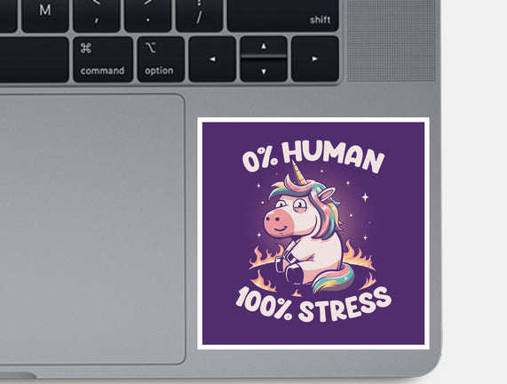 Not Human Just Stressed