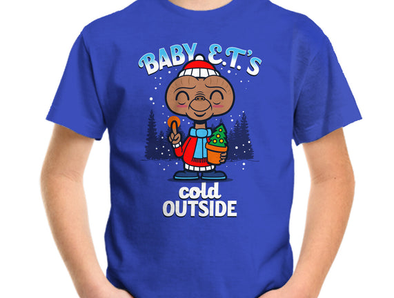 Baby E.T.'s Cold Outside