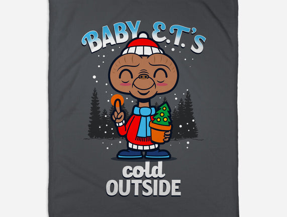 Baby E.T.'s Cold Outside