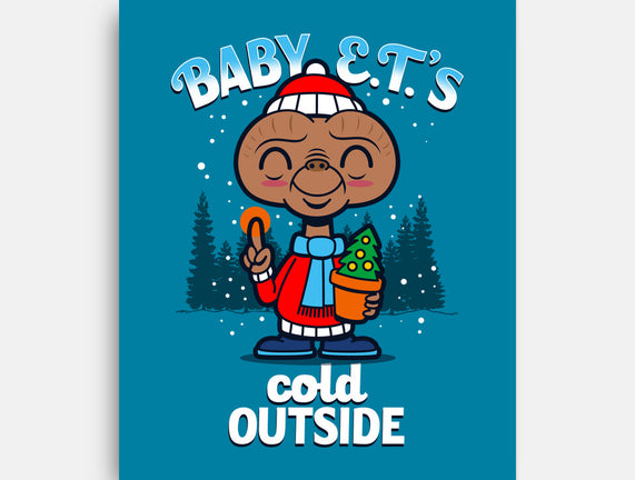 Baby E.T.'s Cold Outside