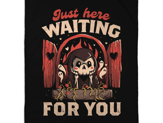 Just Here Waiting For You