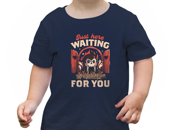 Just Here Waiting For You