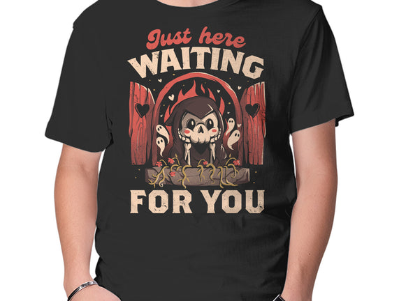 Just Here Waiting For You