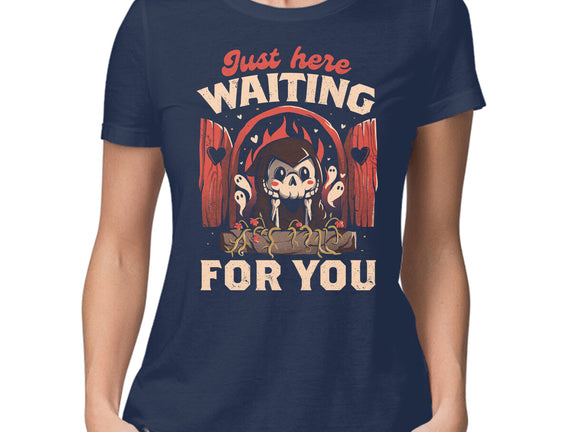 Just Here Waiting For You