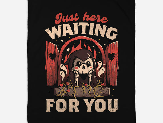 Just Here Waiting For You
