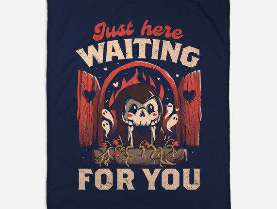 Just Here Waiting For You