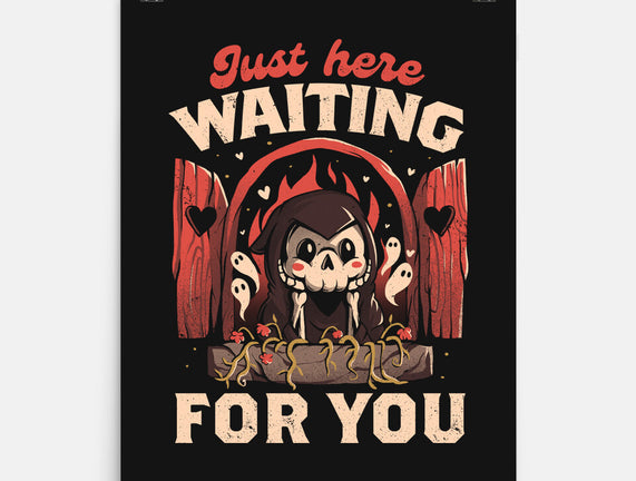 Just Here Waiting For You