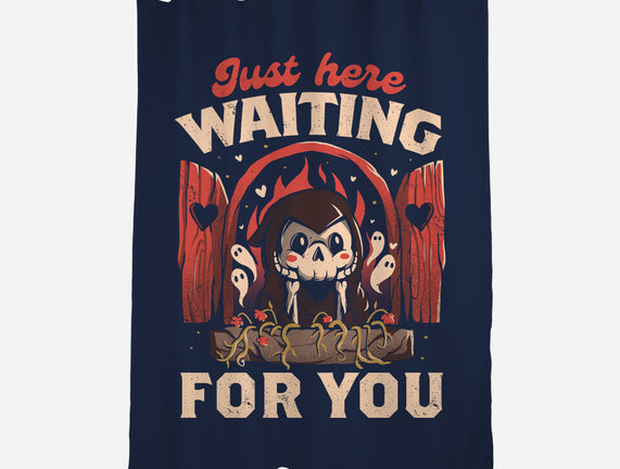 Just Here Waiting For You