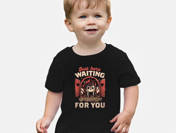 Just Here Waiting For You