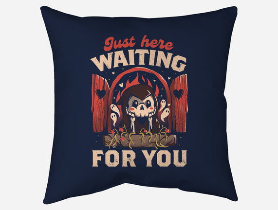 Just Here Waiting For You