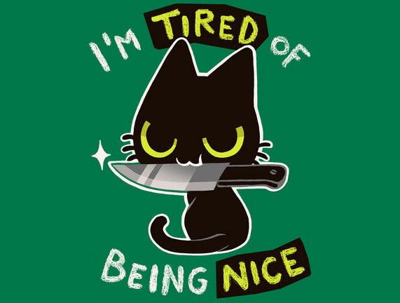 Tired Of Being Nice