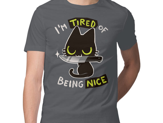 Tired Of Being Nice