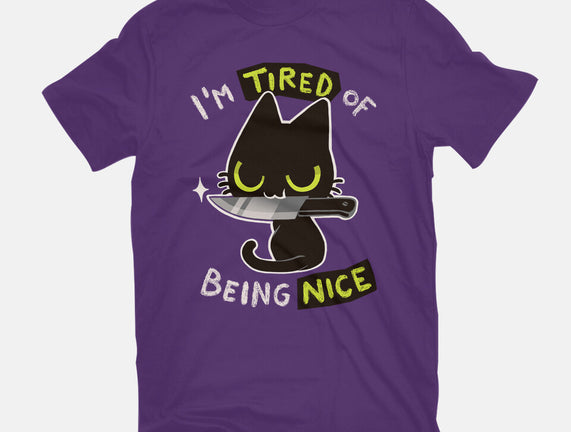 Tired Of Being Nice